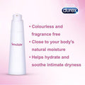 Colourless and fragrance free. close to your body's natural moisture. Helps hydrate and soothe intimate dryness