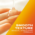 Smooth texture sensual, stimulating formula